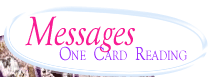 Messages: One Card Reading