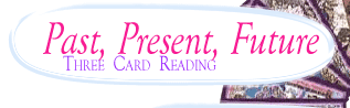 Past, Present, Future: Three Card Reading